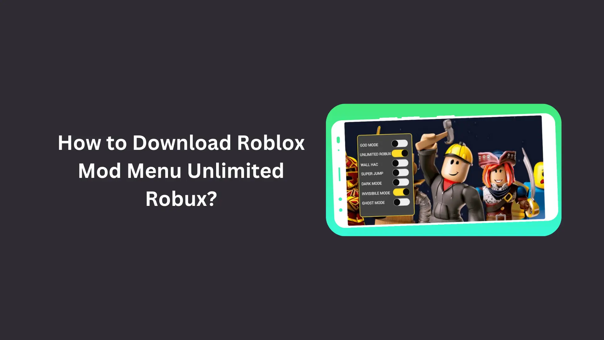 How to Download Roblox Mod Menu Unlimited Robux?
