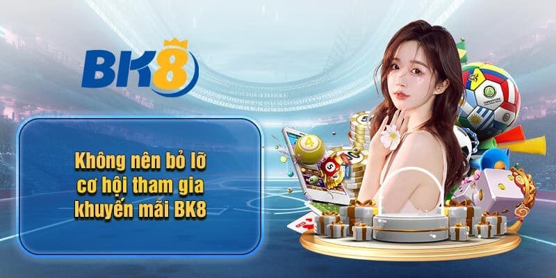 Why are BK8 promotions so attractive?