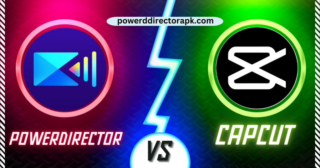 PowerDirector vs CapCut